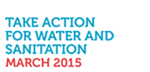 Take action for water and sanitation! 15-23 March 2013